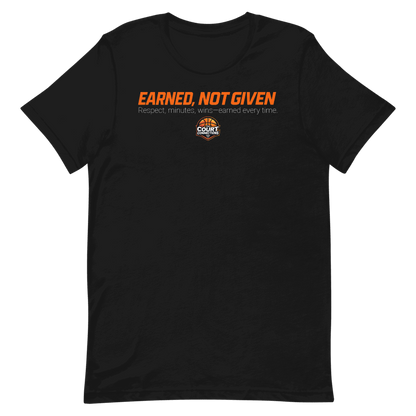 Earned, Not Given Tee (Unisex)